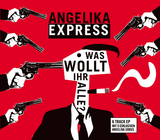 Angelika Express - Was wollt ihr alle EP Cover